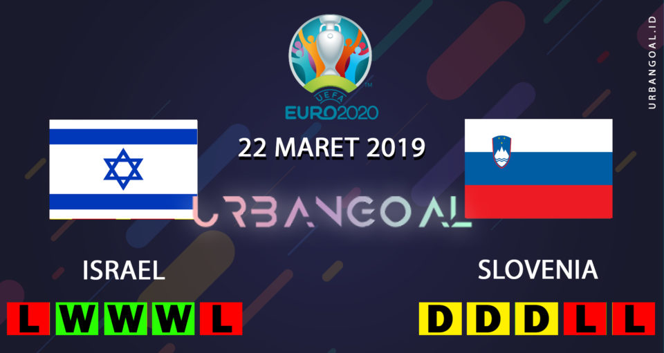 Prediksi Bola Jitu Israel vs Slovenia 22 Maret 2019